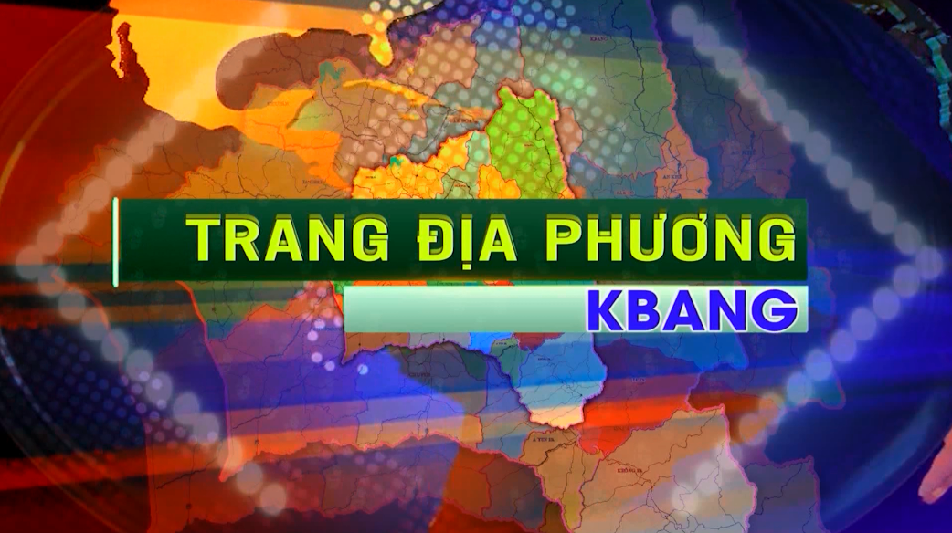 Trang địa phương Kbang 5-7-2022