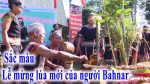 Sắc màu lễ Mừng lúa mới của người Bahnar ở huyện Đak Đoa