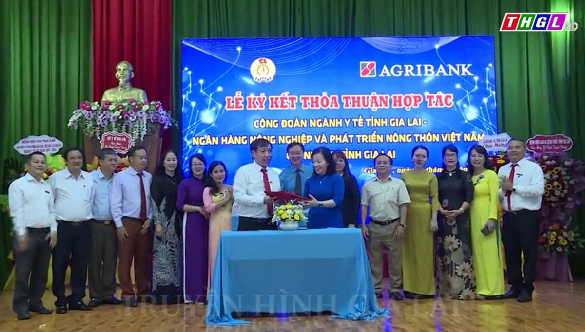Ký kết thỏa thuận hợp tác giữa Agribank chi nhánh Gia Lai và Công đoàn ngành Y tế tỉnh Gia Lai