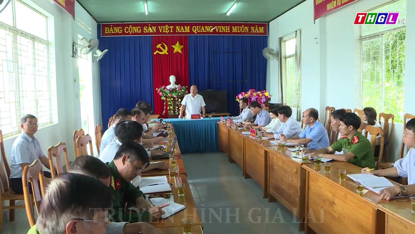 Phó Bí thư Tỉnh ủy Rah Lan Chung làm việc với Ban Thường vụ Đảng uỷ xã Pờ Tó, huyện Ia Pa