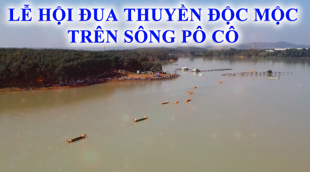 Lễ hội đua thuyền độc mộc trên sông Pô Cô 2023