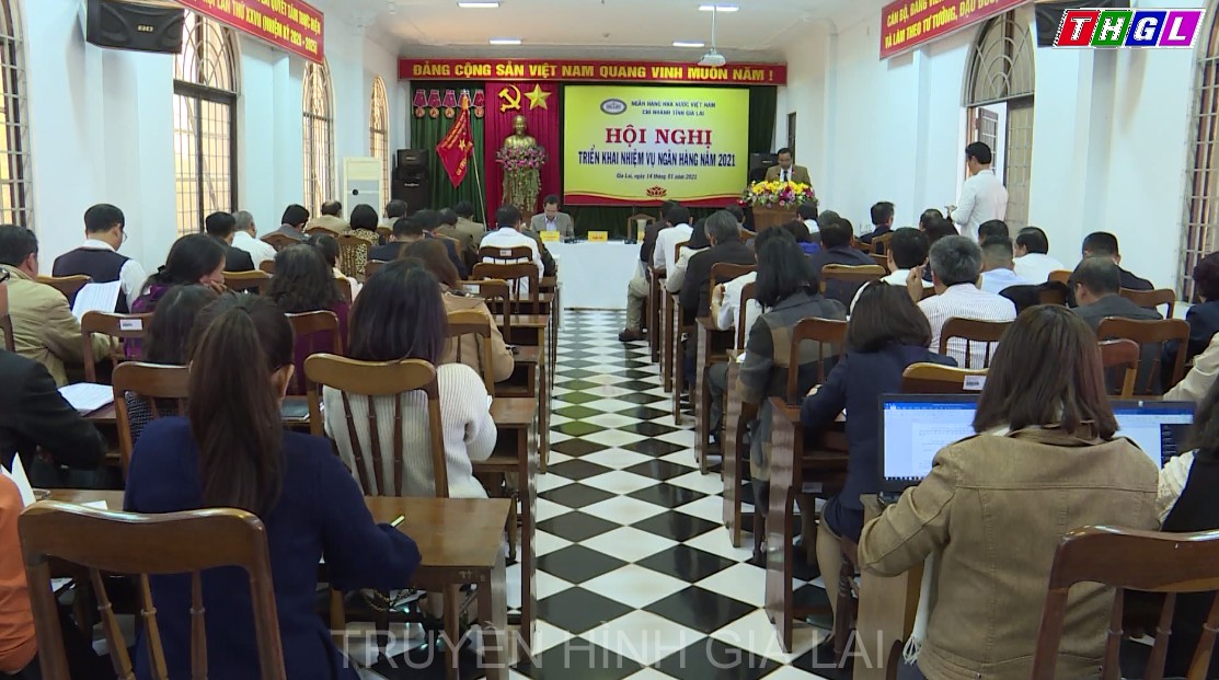 Ngân hàng Nhà nước Việt Nam Chi nhánh Gia Lai triển khai nhiệm vụ năm 2021