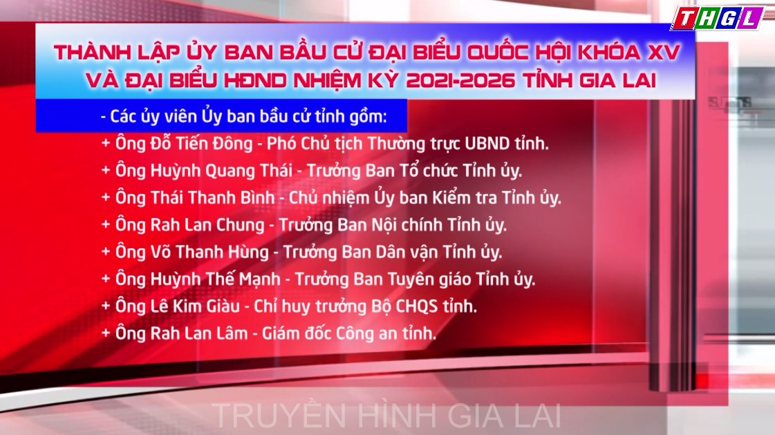 Thành lập Ủy ban bầu cử đại biểu Quốc hội khóa XV và đại biểu HĐND nhiệm kỳ 2021-2026 tỉnh Gia Lai