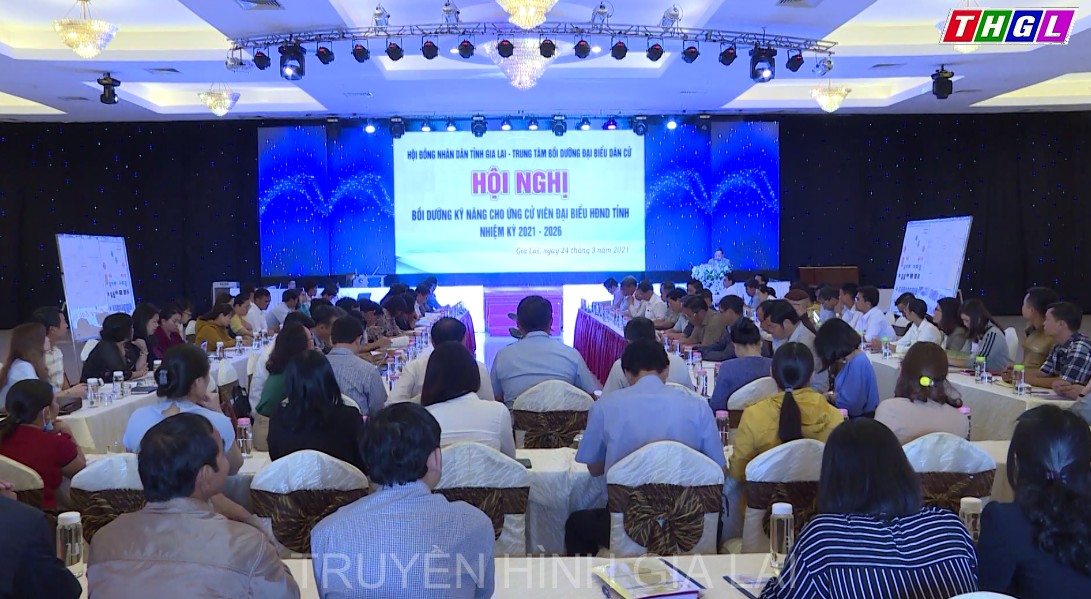 Nâng cao kỹ năng cho những ứng cử viên đại biểu HĐND tỉnh Gia Lai nhiệm kỳ 2021-2026