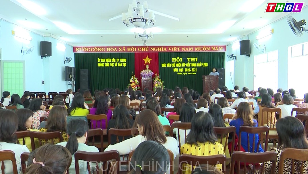 Thành phố Pleiku tổ chức hội thi giáo viên chủ nhiệm lớp  giỏi cấp thành phố năm học 2020- 2021