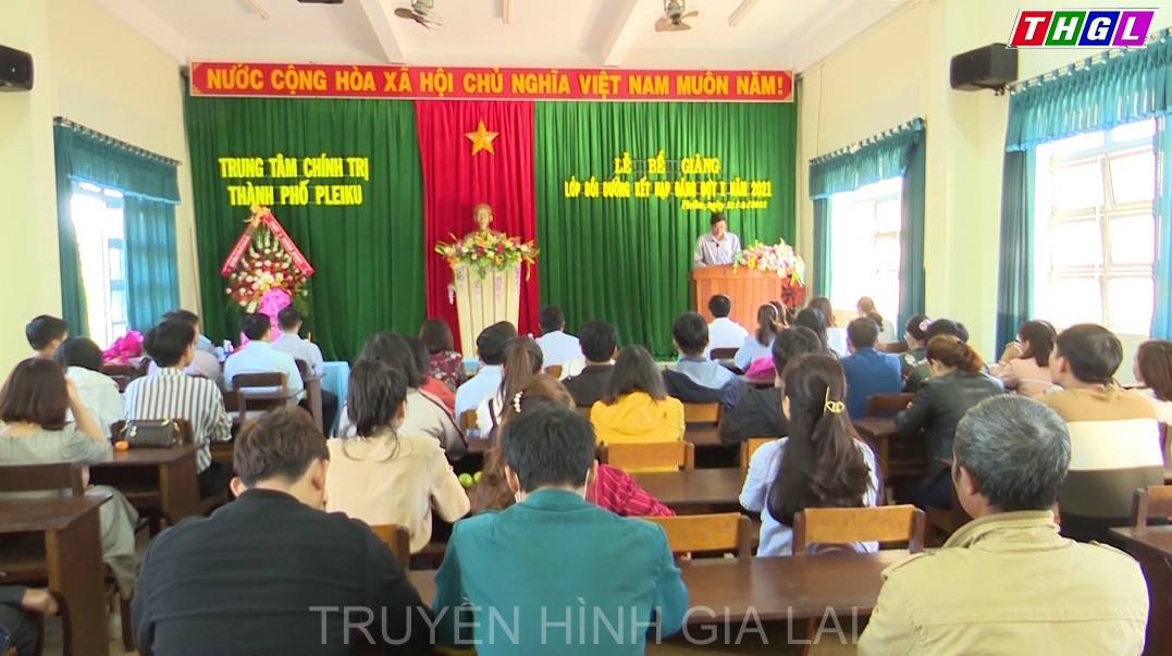 Trung tâm chính trị TP.Pleiku bế giảng lớp bồi dưỡng kết nạp Đảng đợt I năm 2021