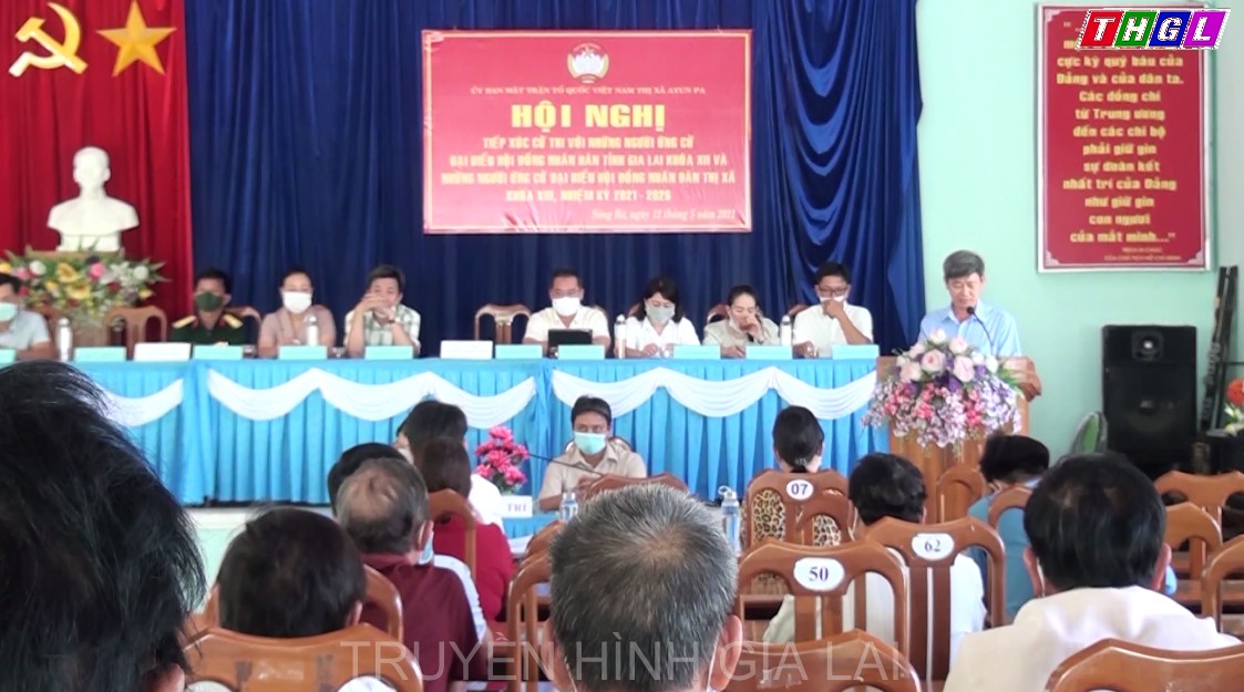 Hội nghị tiếp xúc giữa cử tri với những người ứng cử đại biểu HĐND tỉnh Gia Lai khoá XII và những người ứng cử đại biểu HĐND thị xã Ayun Pa khoá XIII, nhiệm kỳ 2021-2026.