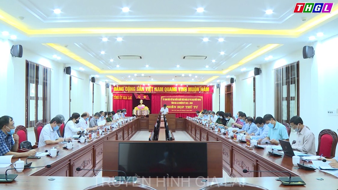 Ủy ban bầu cử đại biểu Quốc hội khóa XV và đại biểu HĐND tỉnh Gia Lai nhiệm kỳ 2021-2026 tổ chức Phiên họp thứ Tư