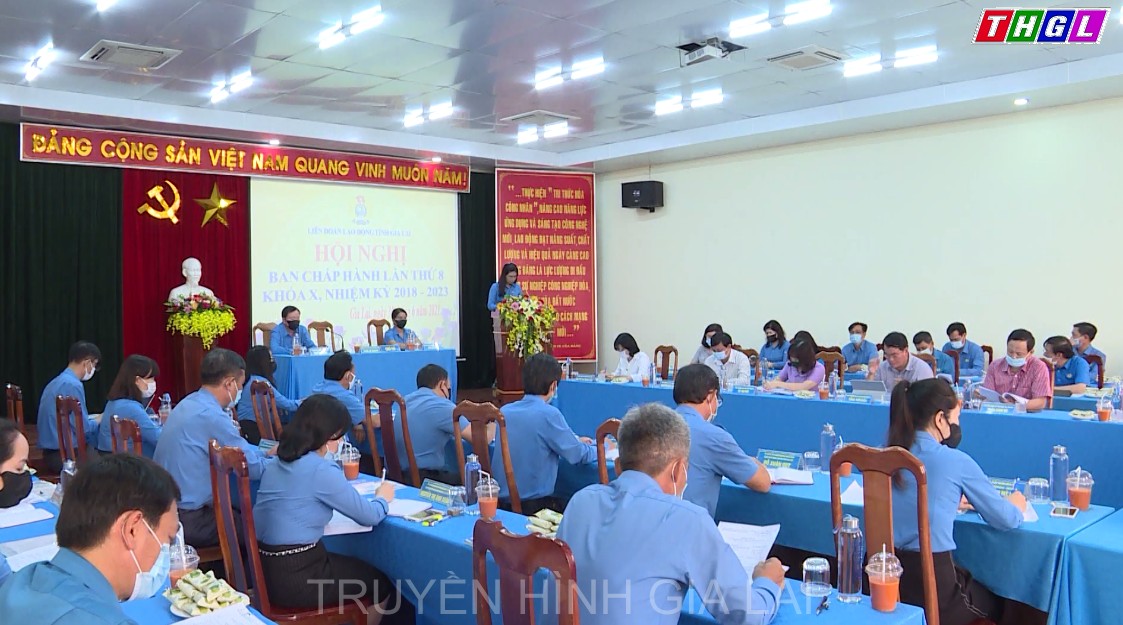 Liên đoàn lao động tỉnh tổ chức Hội nghị BCH lần thứ 8 khóa X, nhiệm kỳ 2018 – 2023