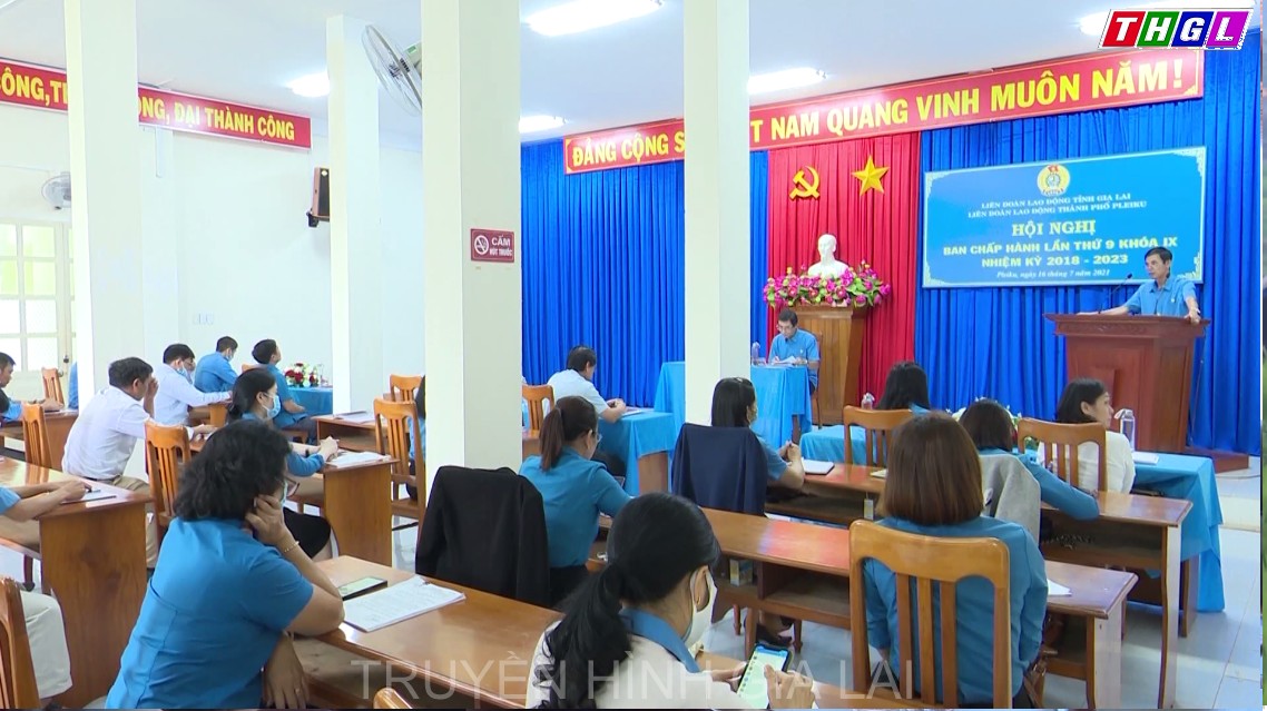 LĐLĐ TP. Pleiku tổ chức Hội nghị Ban Chấp hành lần thứ 9 khóa IX