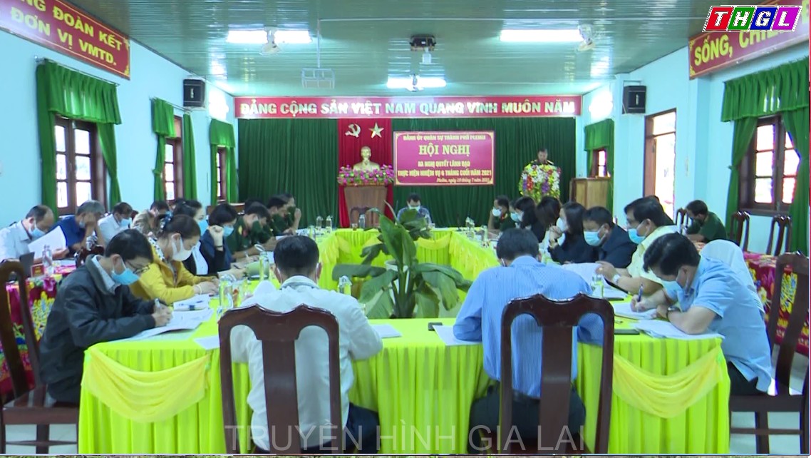 Đảng ủy Quân sự thành phố Pleiku triển khai nhiệm vụ 6 tháng cuối năm 2021