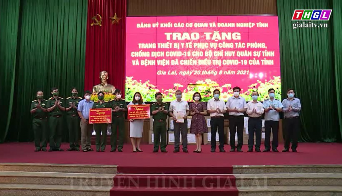 Gia Lai – Đảng uỷ khối các cơ quan và doanh nghiệp tỉnh Gia Lai  trao tặng trang thiết bị y tế phục vụ công tác phòng chống dịch Covid-19 cho Bộ chỉ huy Quân sự tỉnh và Bệnh viện dã chiến  điều trị Covid-19 của tỉnh