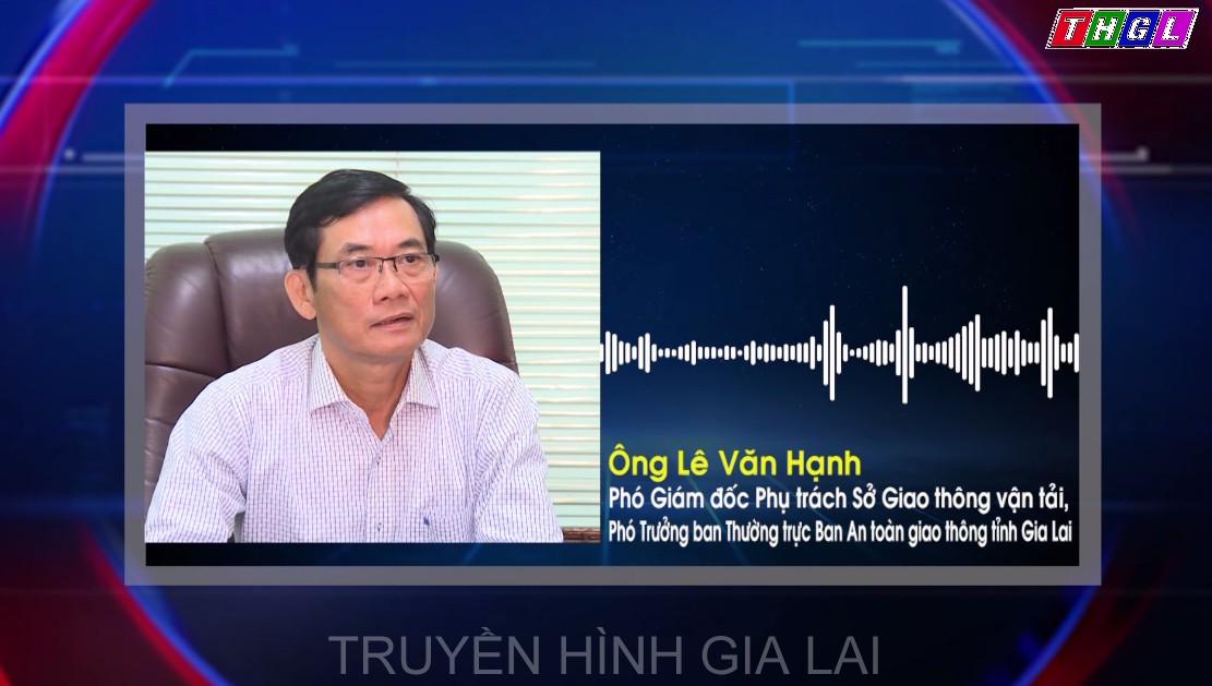 Trao đổi với ông Lê Văn Hạnh – Phó Giám đốc Phụ trách Sở Giao thông vận tải, Phó Trưởng ban Thường trực Ban An toàn giao thông tỉnh Gia Lai về thực hiện nghiêm công tác phòng, chống dịch Covid-19 đối với người trên phương tiện vận chuyển hàng hóa