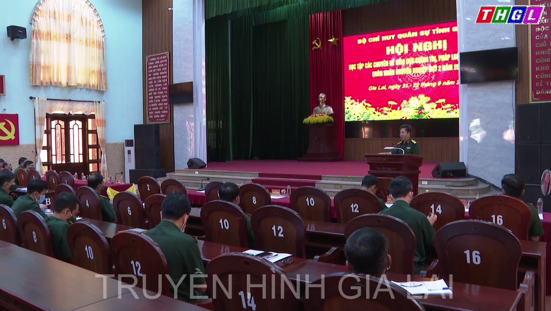 Bộ Chỉ huy Quân sự tỉnh Gia Lai – Học tập các chuyên đề giáo dục chính trị, pháp luật năm 2021
