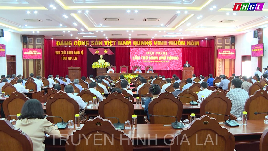 Hội nghị lần thứ Năm Ban Chấp hành Đảng bộ tỉnh Gia Lai khóa XVI (mở rộng)