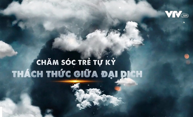 Chăm sóc trẻ tự kỷ – Thách thức giữa đại dịch