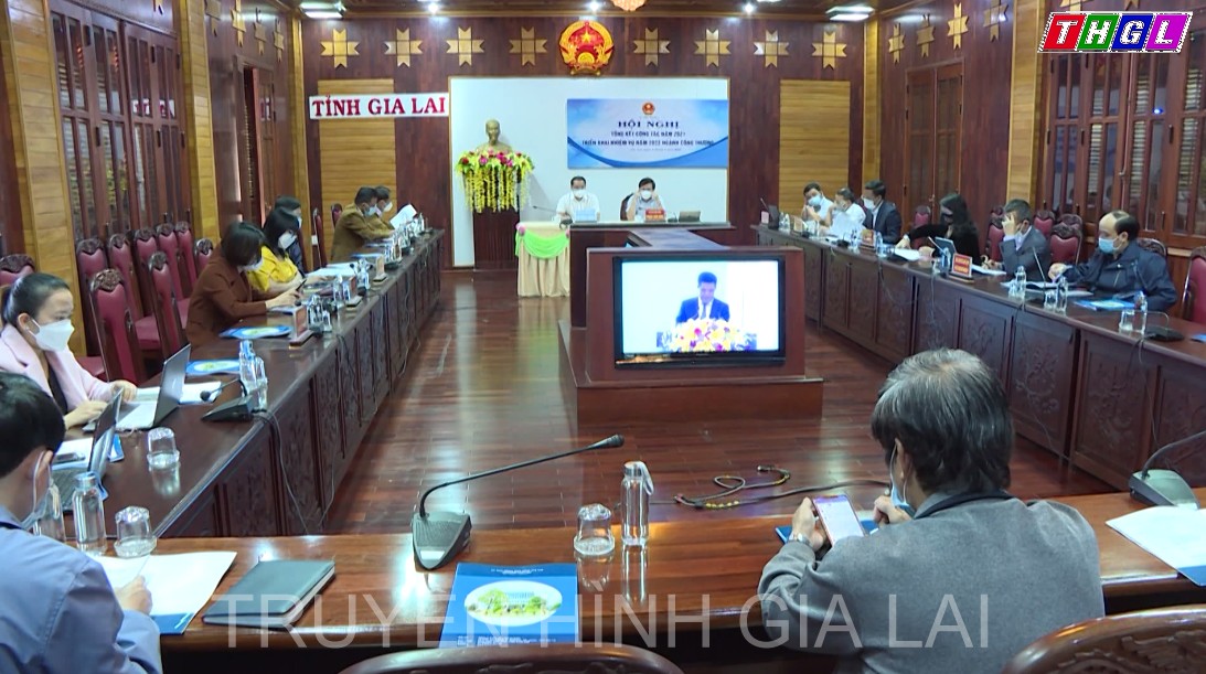 Hội nghị trực tuyến tổng kết công tác năm 2021, triển khai nhiệm vụ năm 2022   ngành Công Thương