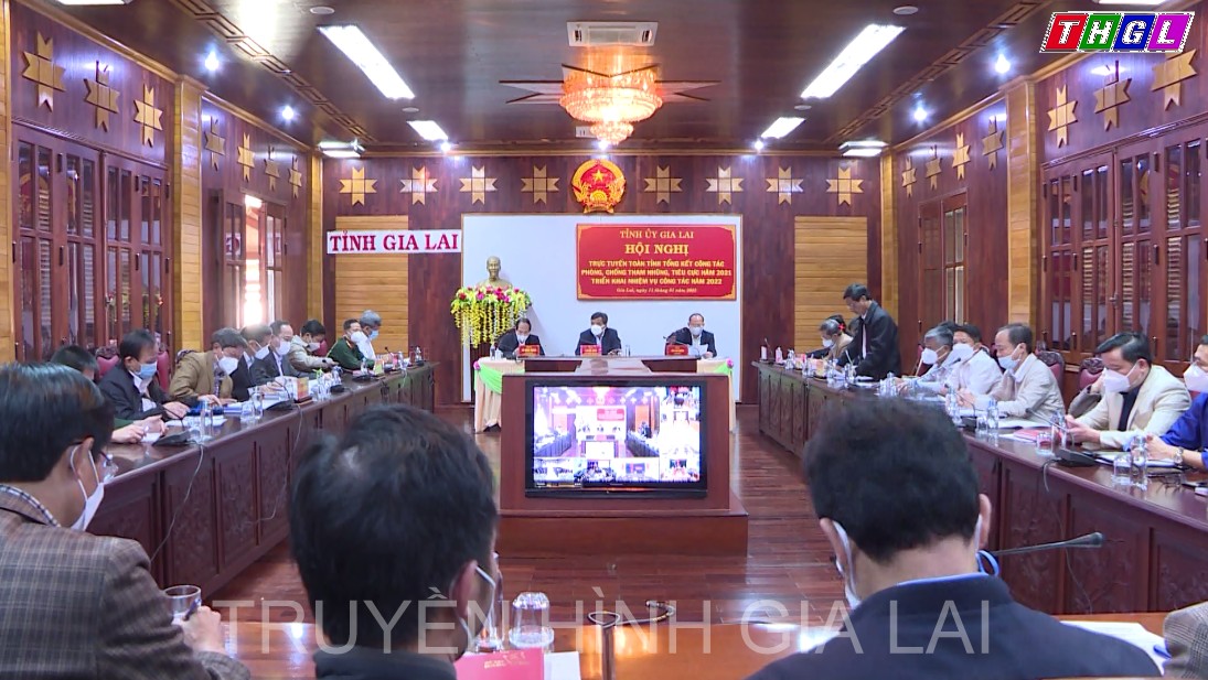 Hội nghị trực tuyến toàn tỉnh tổng kết công tác phòng, chống tham nhũng, tiêu cực năm 2021;  triển khai nhiệm vụ năm 2022