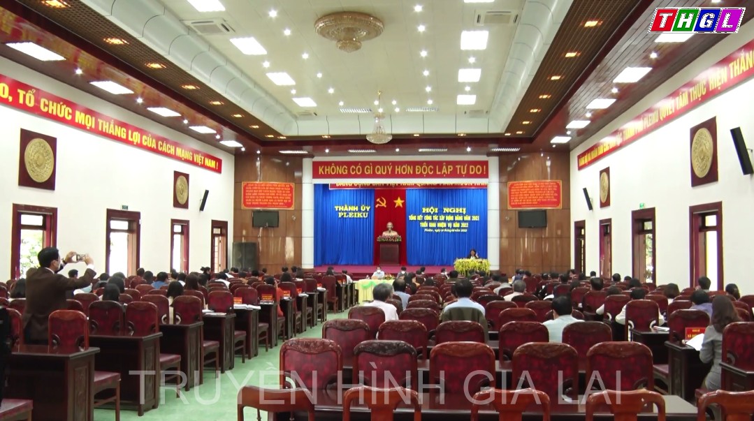 Thành ủy Pleiku tổng kết công tác xây dựng Đảng năm 2021, triển khai nhiệm vụ năm 2022