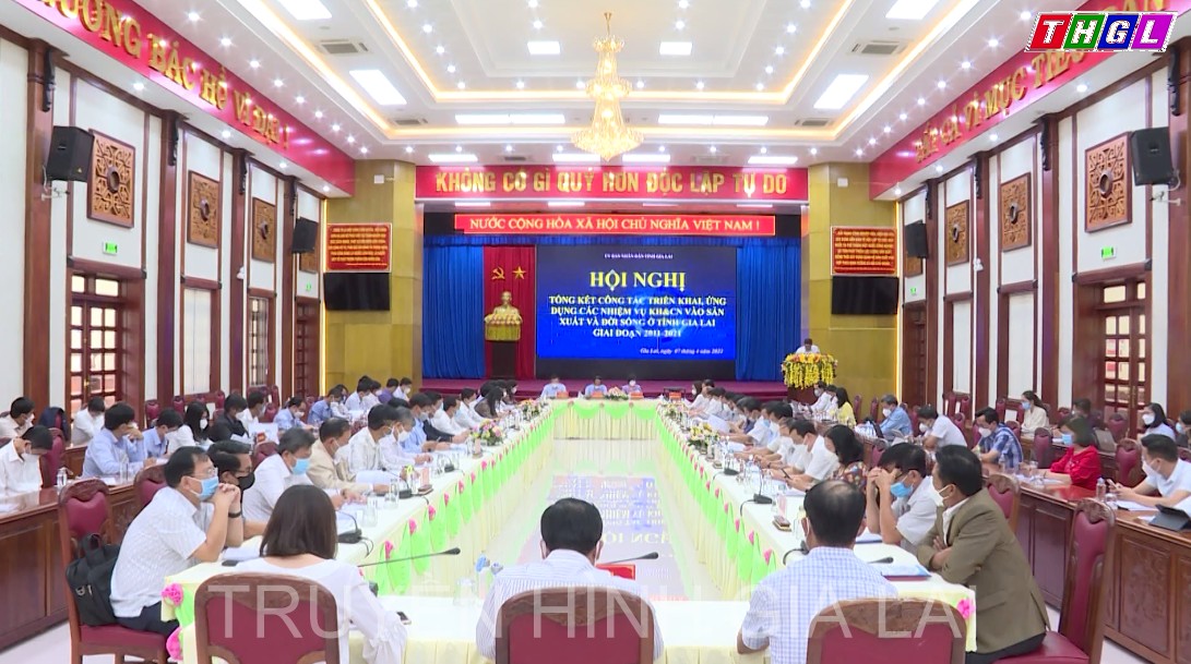 Hội nghị tổng kết công tác triển khai, ứng dụng các nhiệm vụ KH&CN vào sản xuất và đời sống ở tỉnh Gia Lai giai đoạn 2011 – 2021