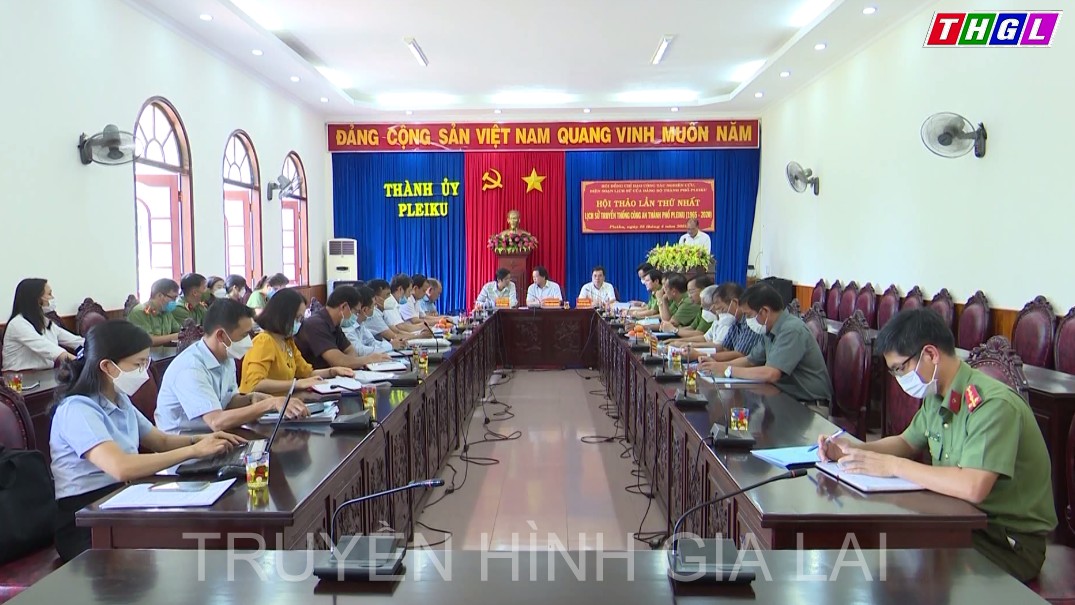 Hội thảo lần thứ nhất lịch sử truyền thống Công an thành phố Pleiku (1965-2020)