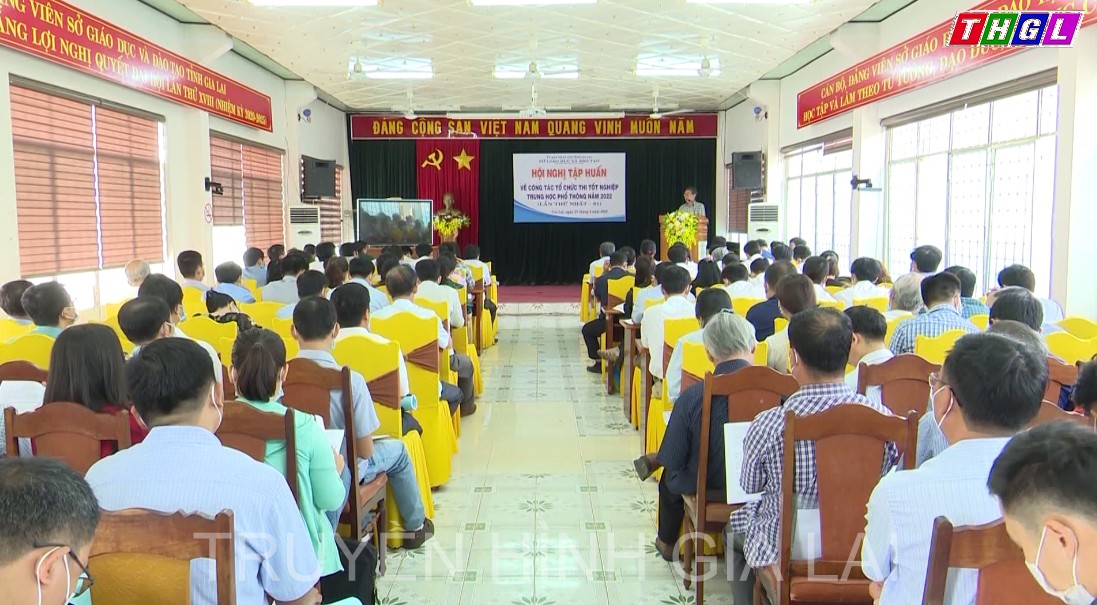 Tập huấn công tác tổ chức thi tốt nghiệp THPT năm 2022