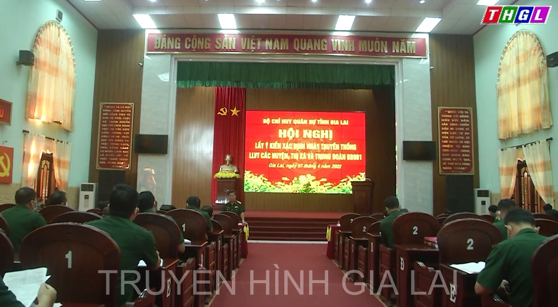 Gia Lai – Hội nghị xác định Ngày truyền thống Lực lượng vũ trang cho 16 đơn vị.