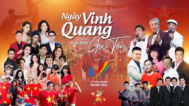 SEA Games 31: 50 ca sĩ, nhạc sĩ cổ vũ đoàn thể thao Việt Nam với “Ngày vinh quang gọi tên”