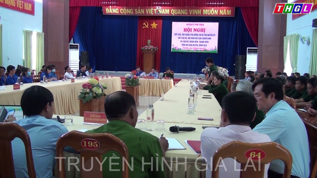 Phú Thiện: Bí thư Huyện ủy tiếp xúc, đối thoại đối cán bộ, hội viên Hội Cựu chiến binh và cán bộ, đoàn viên, thanh niên trên địa bàn huyện năm 2022