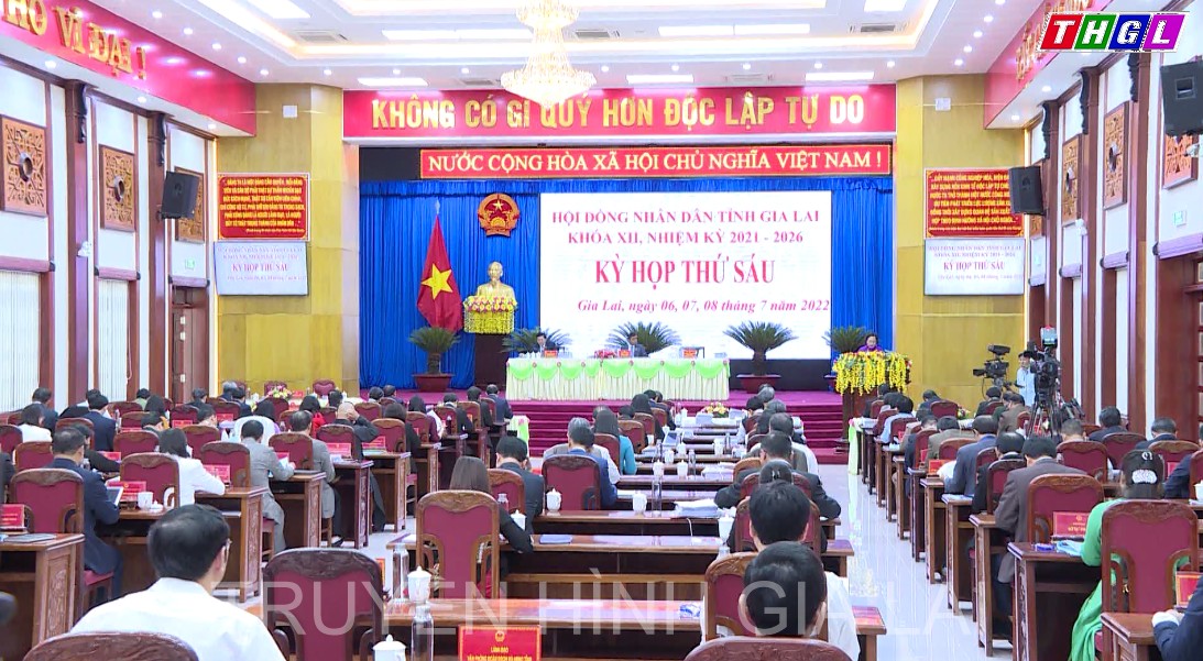 Kỳ họp thứ Sáu, HĐND tỉnh Gia Lai khóa XII (nhiệm kỳ 2021 – 2026): Tập trung đánh giá tình hình công tác 6 tháng đầu năm 2022