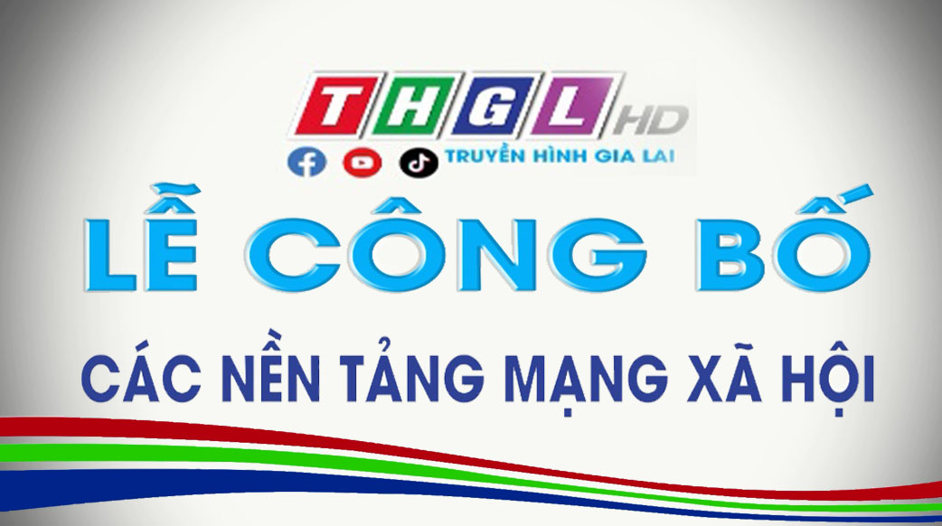THGL Công bố các nền tảng mạng xã hội