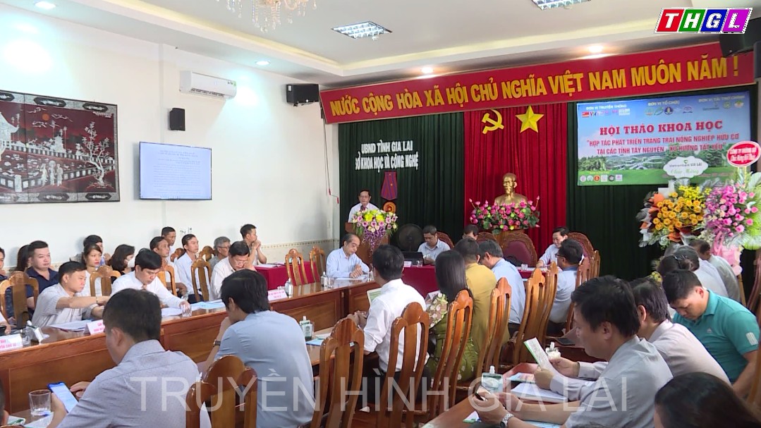 Hội thảo khoa học “Hợp tác phát triển trang trại nông nghiệp hữu cơ tại các tỉnh Tây Nguyên – Xu hướng tất yếu”