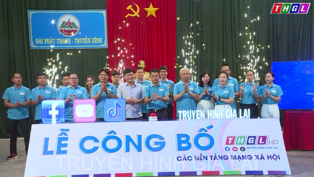 Đài PT-TH Gia Lai công bố sản xuất nội dung trên các nền tảng mạng xã hội