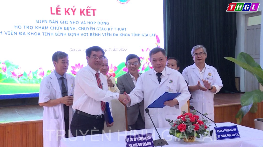 Lễ ký kết biên bản ghi nhớ và hợp đồng hỗ trợ công tác khám chữa bệnh, chuyển giao kỹ thuật giữa  Bệnh viện Đa khoa tỉnh Bình Định với Bệnh viện Đa khoa tỉnh Gia Lai
