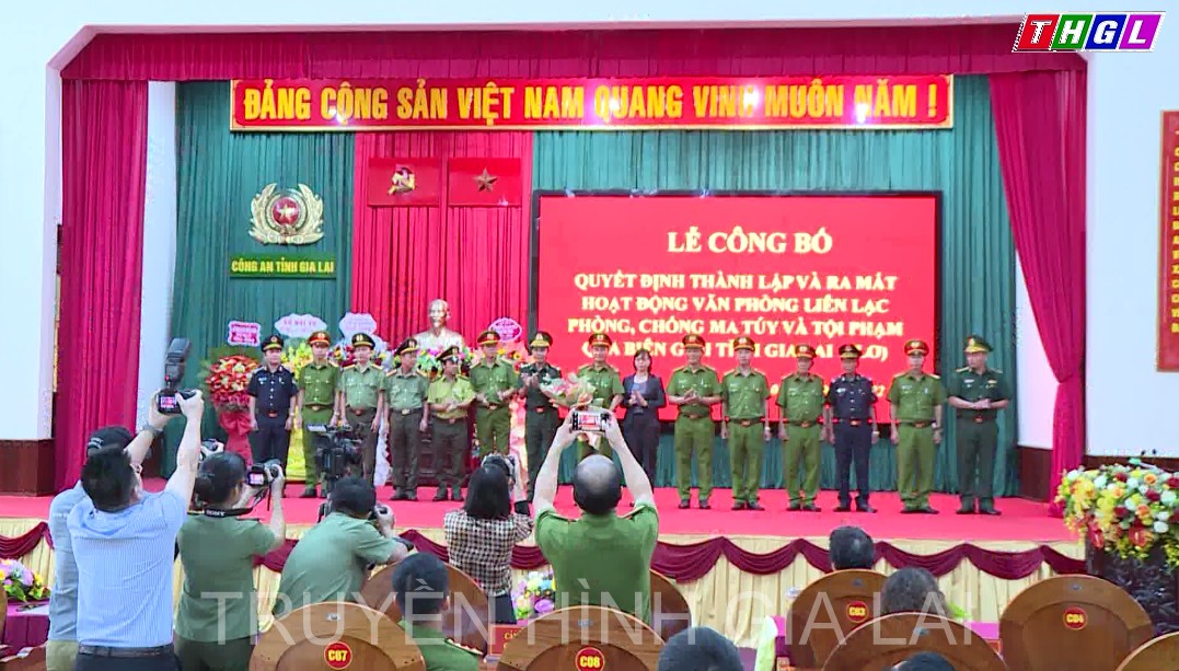 Lễ công bố Quyết định thành lập và ra mắt hoạt động văn phòng liên lạc phòng, chống ma túy và hoạt động tội phạm qua biên giới tỉnh Gia Lai