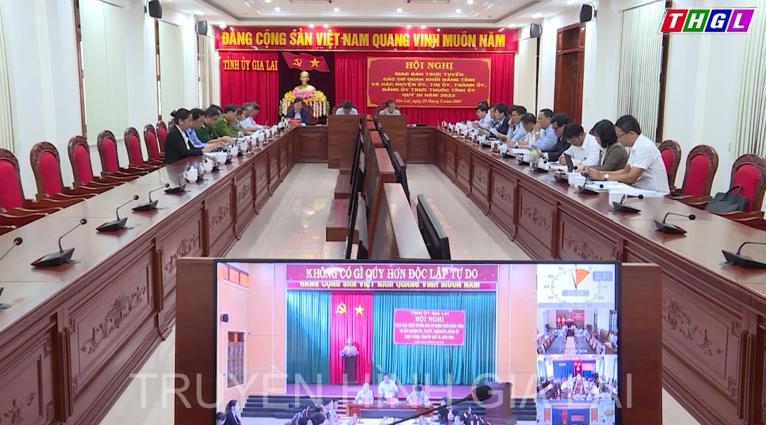 Hội nghị giao ban trực tuyến các cơ quan Khối Đảng tỉnh, các huyện ủy, thị ủy, thành ủy, đảng ủy trực thuộc Quý 3/2022