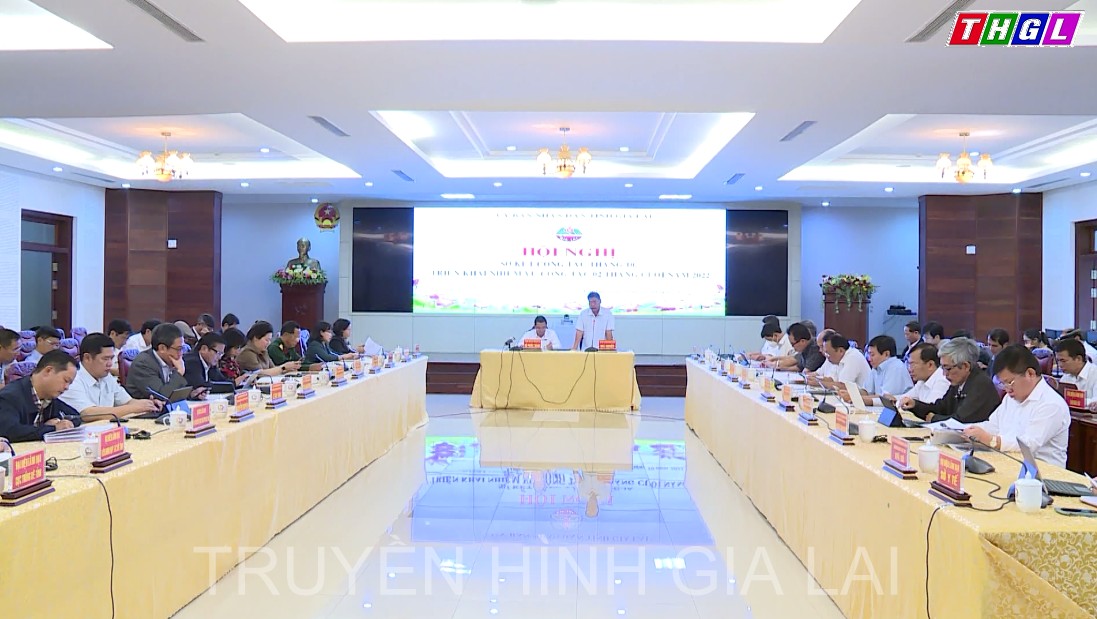 UBND tỉnh Gia Lai tổ chức Hội nghị sơ kết công tác 10 tháng, triển khai nhiệm vụ 2 tháng cuối năm 2022