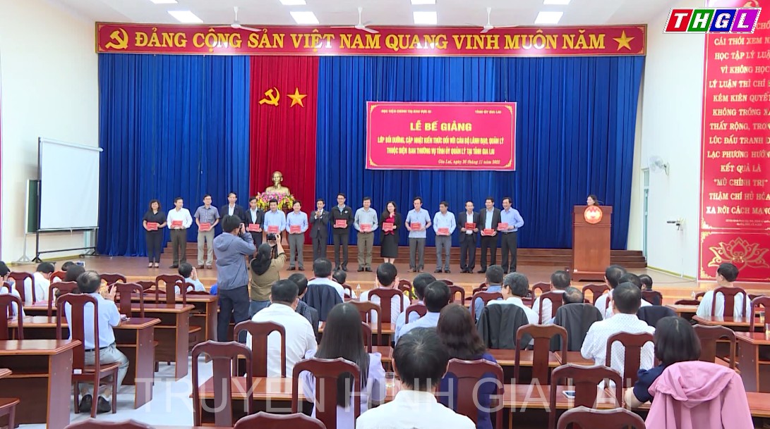 Bế giảng lớp bồi dưỡng, cập nhật kiến thức đối với cán bộ lãnh đạo, quản lý thuộc diện Ban Thường vụ Tỉnh ủy Gia Lai quản lý