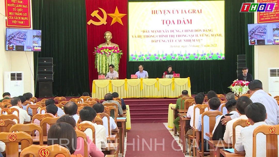 Ia Grai: Toạ đàm “Đẩy mạnh xây dựng, chỉnh đốn Đảng và hệ thống chính trị trong sạch, vững mạnh, đáp ứng yêu cầu nhiệm vụ”