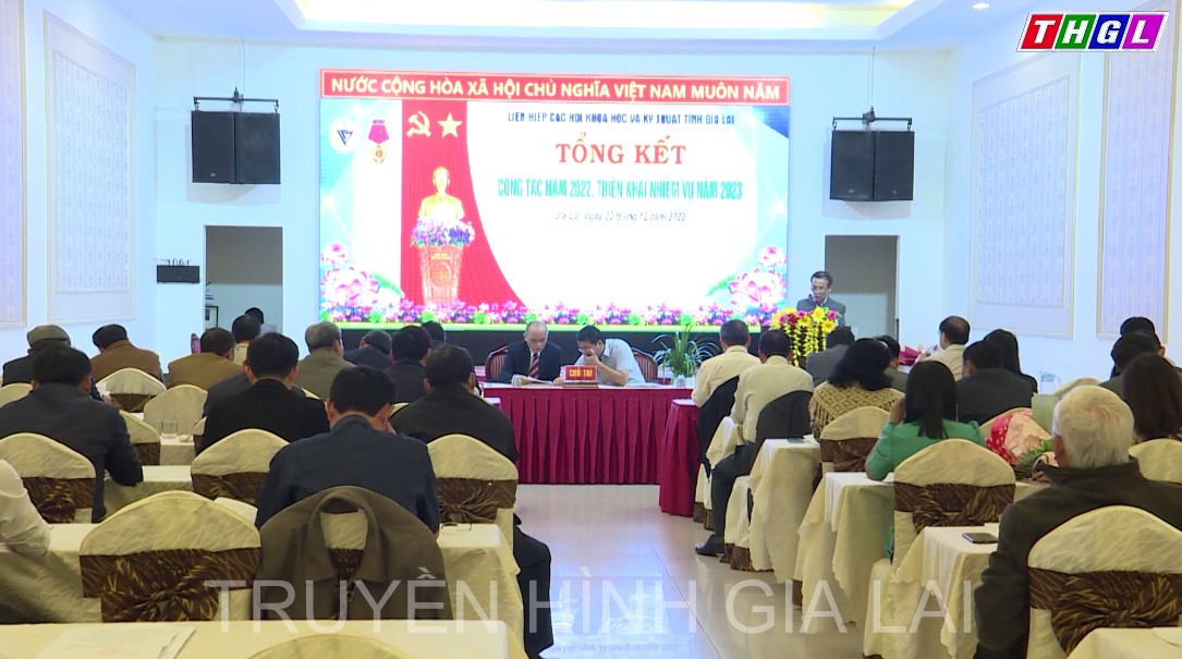 Liên hiệp các Hội Khoa học và Kỹ thuật tỉnh Gia Lai tổng kết công tác năm 2022