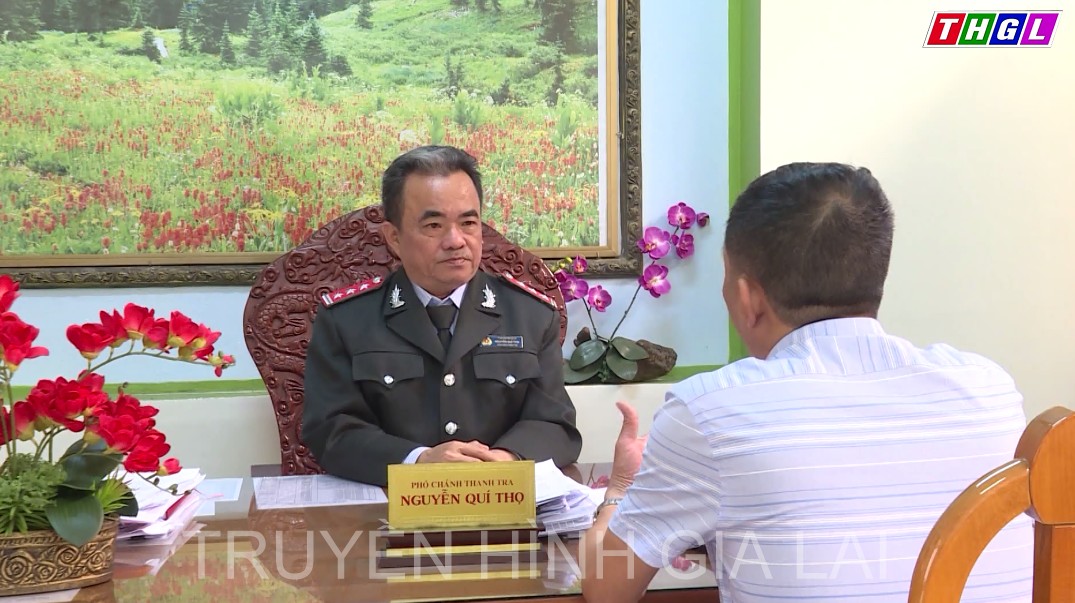 Trao đổi với ông Nguyễn Qúi Thọ – Phó Chánh Thanh tra tỉnh Gia Lai