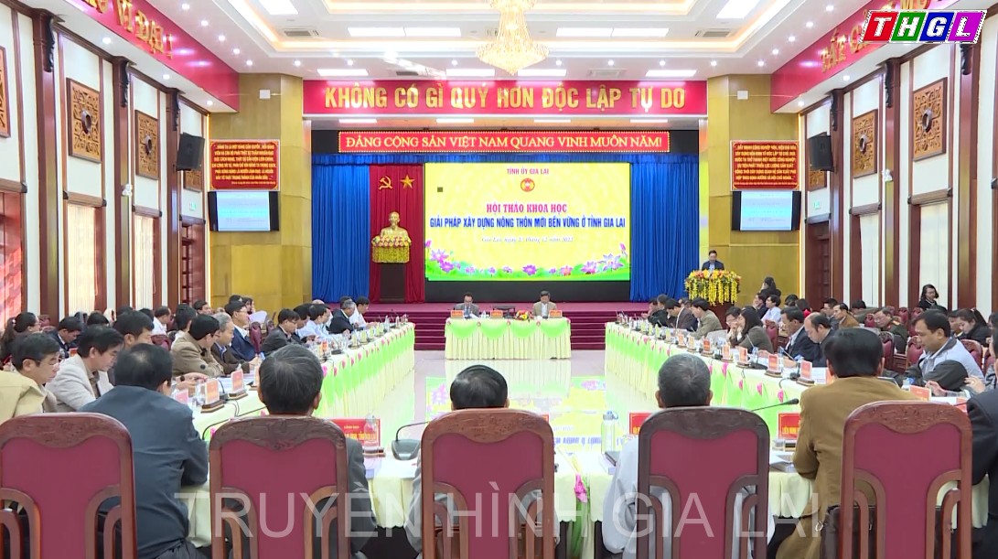  Hội thảo khoa học “Giải pháp xây dựng nông thôn mới bền vững ở tỉnh Gia Lai”