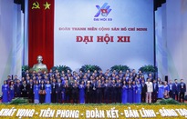 Đại hội Đoàn toàn quốc lần thứ XII: 3 nhiệm vụ đột phá trong công tác Đoàn và phong trào thanh niên