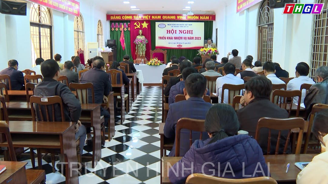 Ngân hàng Nhà nước Việt Nam chi nhánh Gia Lai tổ chức Hội nghị triển khai nhiệm vụ năm 2023
