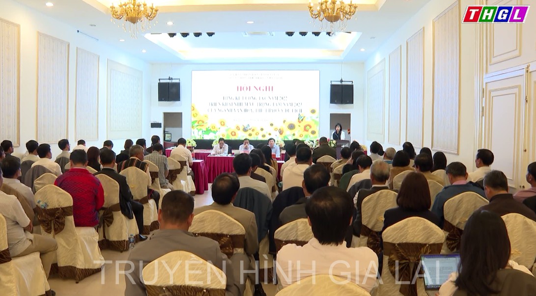 Hội nghị Tổng kết công tác năm 2022, triển khai nhiệm vụ trọng tâm năm 2023 của ngành Văn hoá – Thể Thao và Du lịch tỉnh Gia Lai