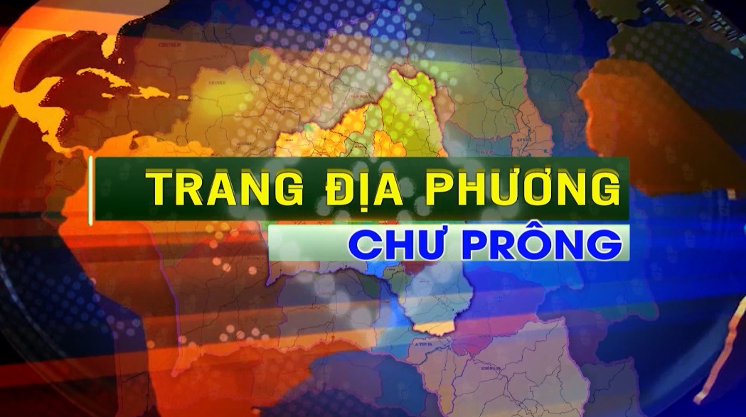 Trang địa phương Chư Prông 14-10-2024