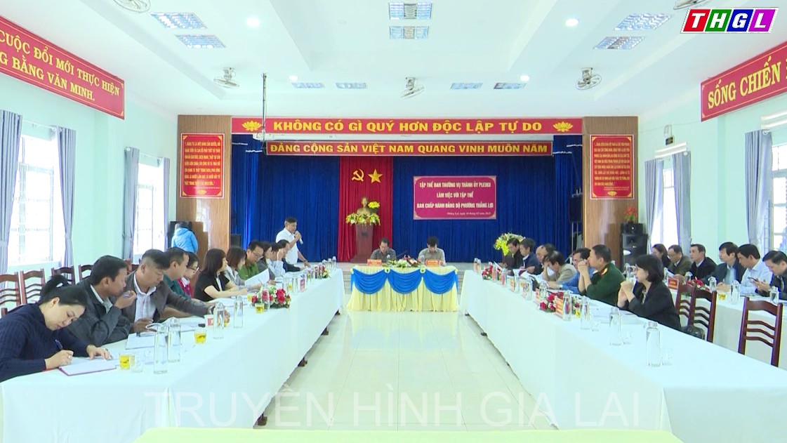 Ban Thường vụ Thành ủy Pleiku làm việc với tập thể Ban Chấp hành Đảng bộ phường Thắng Lợi