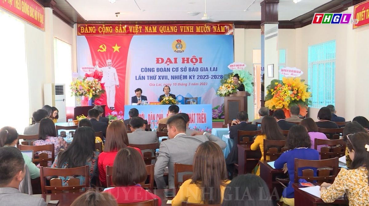 Đại hội Công đoàn cơ sở Báo Gia Lai lần thứ XVII, nhiệm kỳ 2023-2028