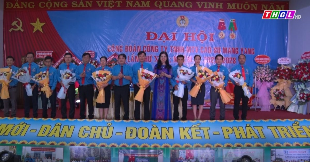 Đại hội Công đoàn Công ty cao su Mang Yang lần thứ XIII, nhiệm kỳ 2023 – 2028