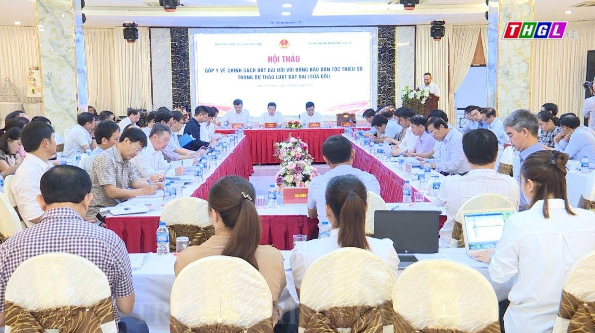 Hội thảo góp ý về chính sách đất đai đối với đồng bào dân tộc thiểu số trong dự thảo Luật Đất đai (sửa đổi)